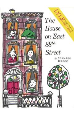 The House on East 88th Street - Bernard Waber