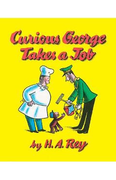 Curious George Takes a Job - H. A. Rey