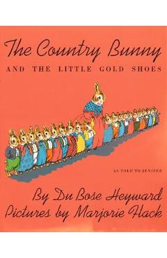 The Country Bunny and the Little Gold Shoes - Dubose Heyward