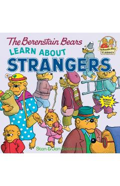 The Berenstain Bears Learn about Strangers - Stan Berenstain