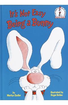 It's Not Easy Being a Bunny - Marilyn Sadler