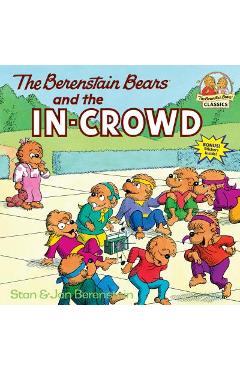 The Berenstain Bears and the In-Crowd - Stan Berenstain