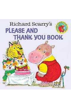 Richard Scarry\'s Please and Thank You Book - Richard Scarry