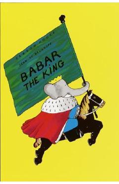 Babar the King - Jean De Brunhoff