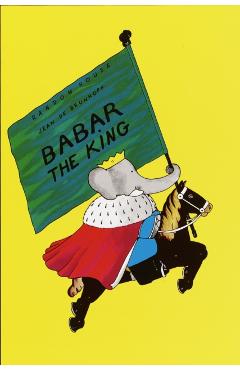 Babar the King - Jean De Brunhoff