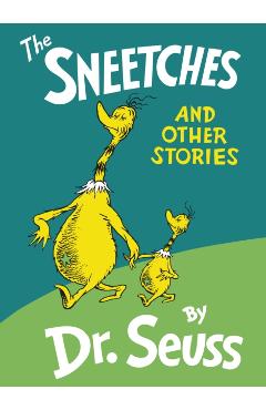 The Sneetches: And Other Stories - Dr Seuss