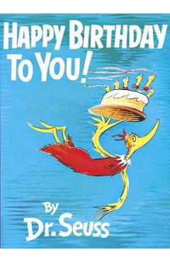 Happy Birthday to You! - Dr Seuss