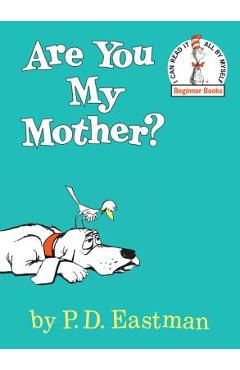 Are You My Mother? - P. D. Eastman