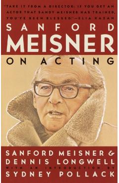 Sanford Meisner on Acting - Sanford Meisner