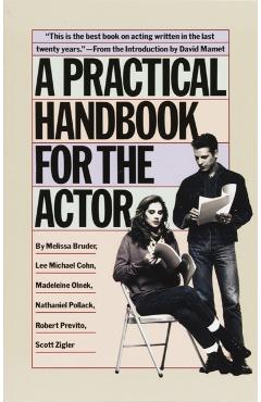 A Practical Handbook for the Actor - Melissa Bruder