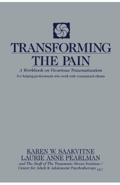 Transforming the Pain - Laurie Anne Pearlman
