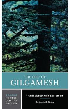 The Epic of Gilgamesh - Benjamin R. Foster