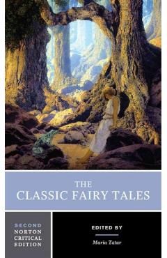 The Classic Fairy Tales - Maria Tatar