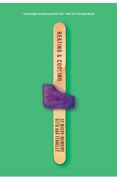 Heating & Cooling: 52 Micro-Memoirs