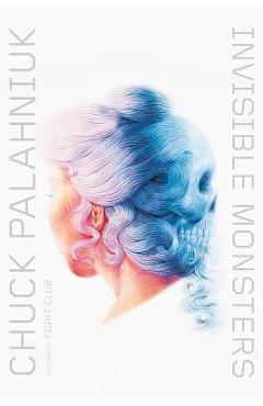 Invisible Monsters - Chuck Palahniuk