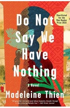 Do Not Say We Have Nothing - Madeleine Thien