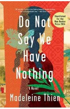 Do Not Say We Have Nothing - Madeleine Thien