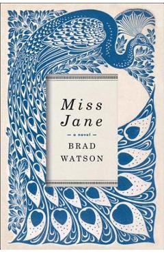 Miss Jane - Brad Watson