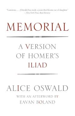 Memorial: A Version of Homer's Iliad - Alice Oswald
