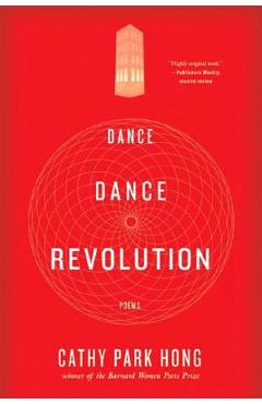 Dance Dance Revolution: Poems - Cathy Park Hong