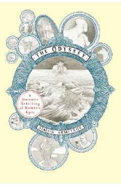 The Odyssey: A Dramatic Retelling of Homer\'s Epic - Simon Armitage