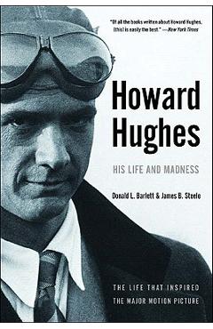 Howard Hughes: His Life and Madness - Donald L. Barlett