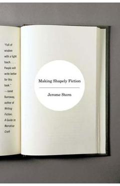 Making Shapely Fiction - Jerome Stern