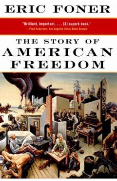The Story of American Freedom - Eric Foner