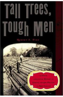 Tall Trees, Tough Men - Robert E. Pike
