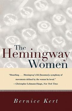 The Hemingway Women - Bernice Kert