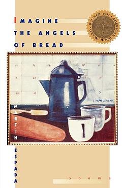 Imagine the Angels of Bread: Poems - Martin Espada