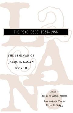 The Seminar of Jacques Lacan: The Psychoses
