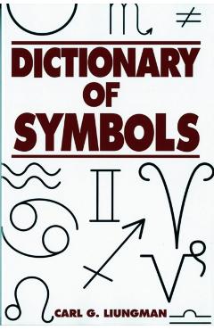 Dictionary of Symbols - Carl G. Liungman