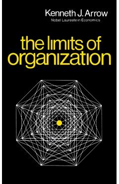 Limits of Organization - Kenneth J. Arrow