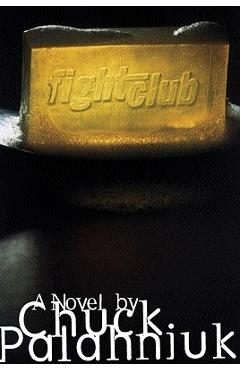 Fight Club - Chuck Palahniuk