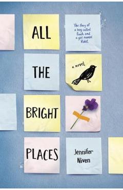 All the Bright Places - Jennifer Niven