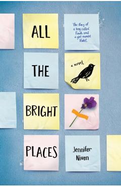 All the Bright Places - Jennifer Niven