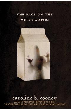 The Face on the Milk Carton - Caroline B. Cooney