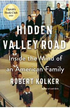 Hidden Valley Road: Inside the Mind of an American Family - Robert Kolker