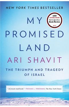 My Promised Land: The Triumph and Tragedy of Israel - Ari Shavit