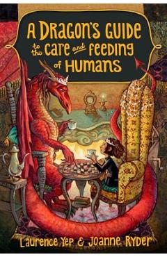 A Dragon\'s Guide to the Care and Feeding of Humans - Laurence Yep