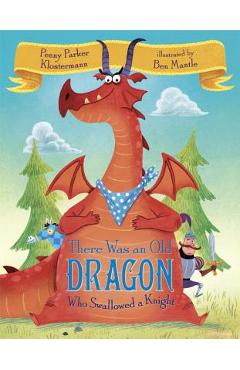 There Was an Old Dragon Who Swallowed a Knight - Penny Parker Klostermann