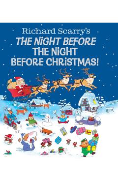 Richard Scarry\'s the Night Before the Night Before Christmas! - Richard Scarry