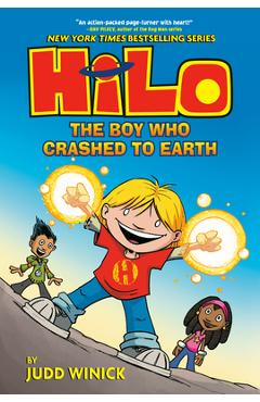 Hilo Book 1: The Boy Who Crashed to Earth - Judd Winick