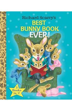 Richard Scarry\'s Best Bunny Book Ever! - Richard Scarry