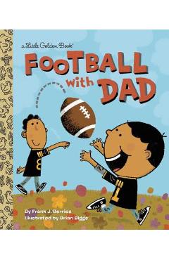 Football with Dad - Frank Berrios