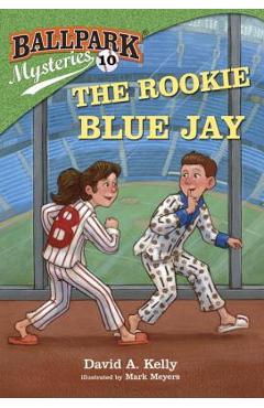 The Rookie Blue Jay - David A. Kelly