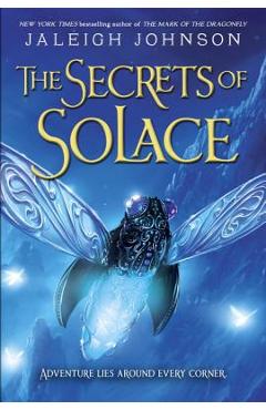 The Secrets of Solace - Jaleigh Johnson