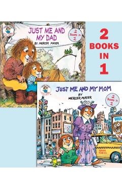 Just Me and My Mom/Just Me and My Dad (Little Critter) - Mercer Mayer