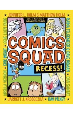 Comics Squad: Recess! - Jennifer L. Holm